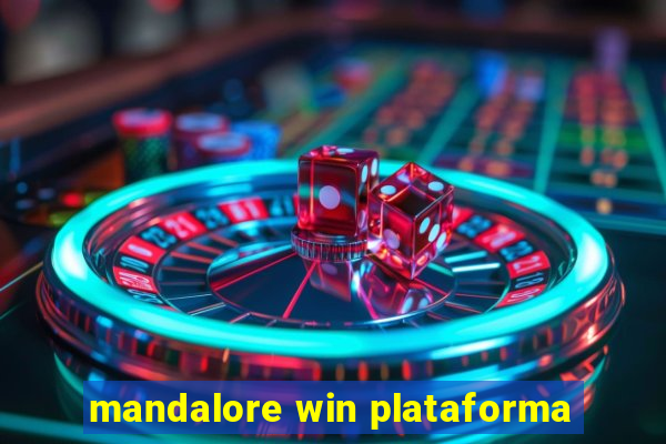 mandalore win plataforma